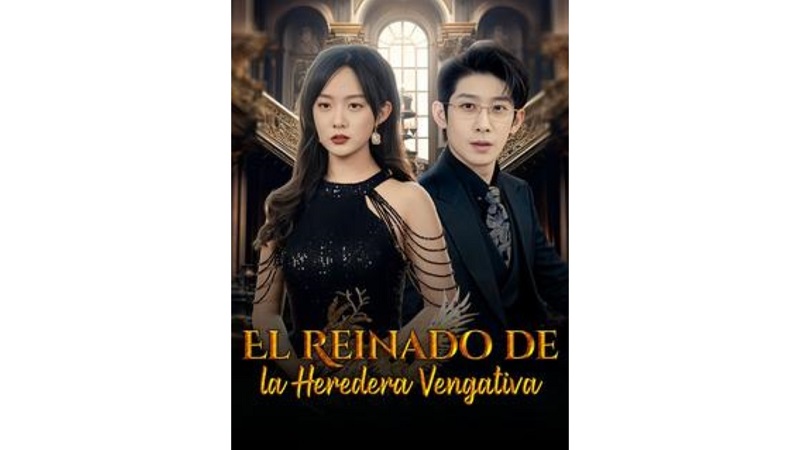 El Reinado de la Heredera Vengativa (Sub Español)