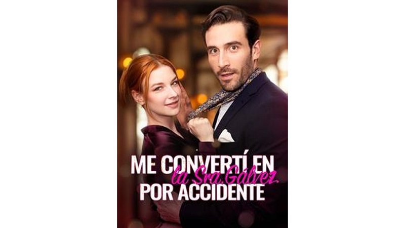 Me Convertí en la Sra. Gálvez por Accidente (Sub Español)