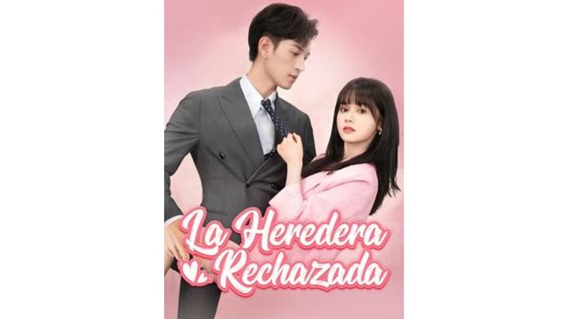 La Heredera Rechazada (Sub Español)