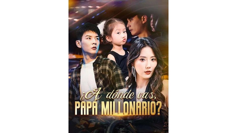 ¿A dónde vas, papá millonario? (Doblado)